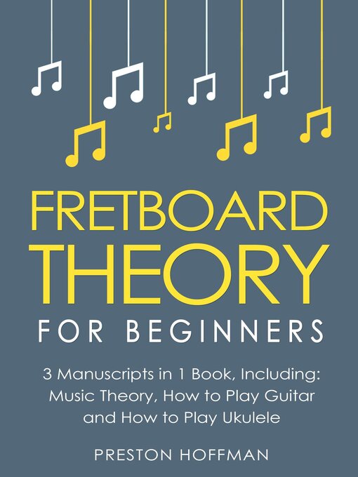 Title details for Fretboard Theory by Preston Hoffman - Available